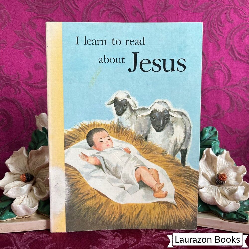1962 I Learn to Read About Jesus by Leilah E. Runyon, Vintage Softcover Book